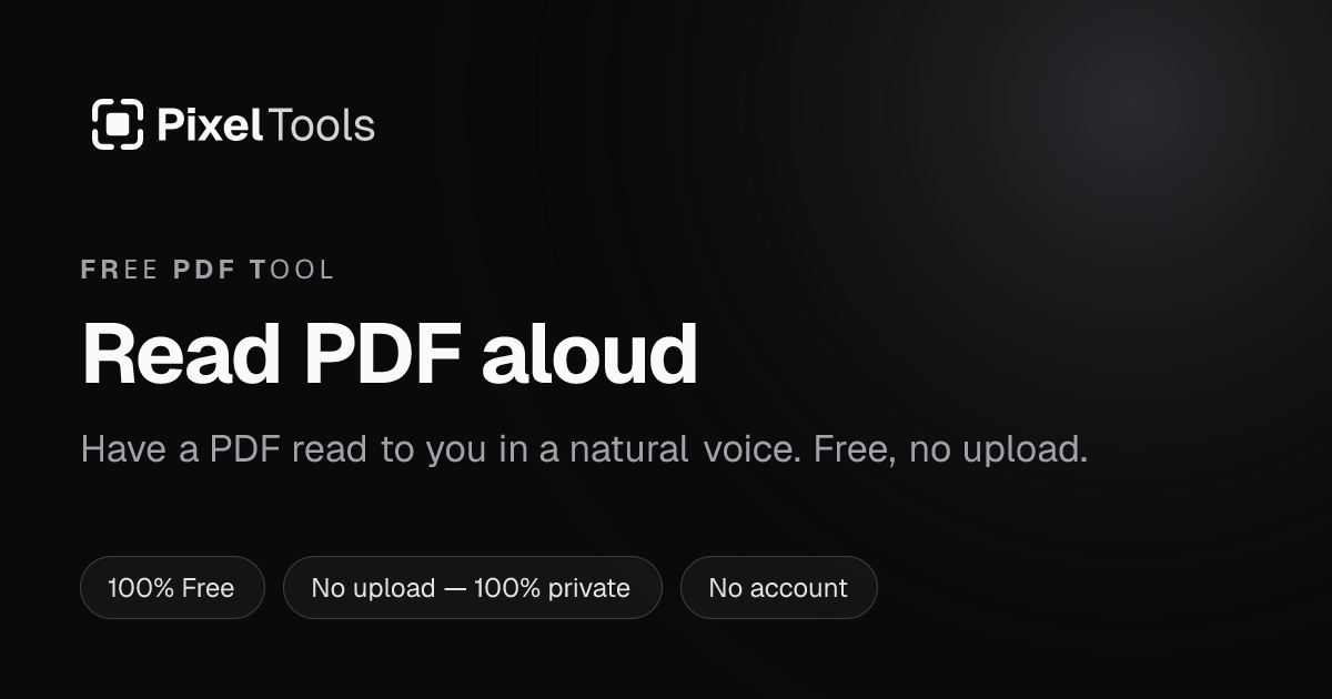 Read PDF Aloud – Free PDF Text to Speech | PixelTools