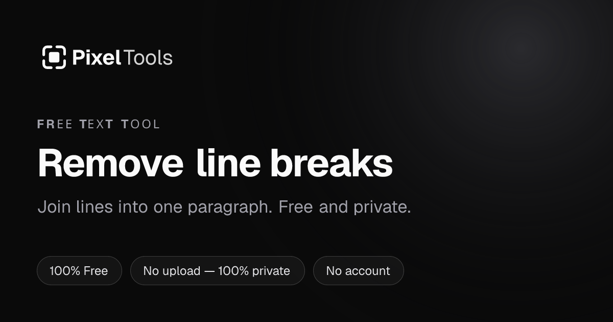 Remove line breaks from text online | PixelTools